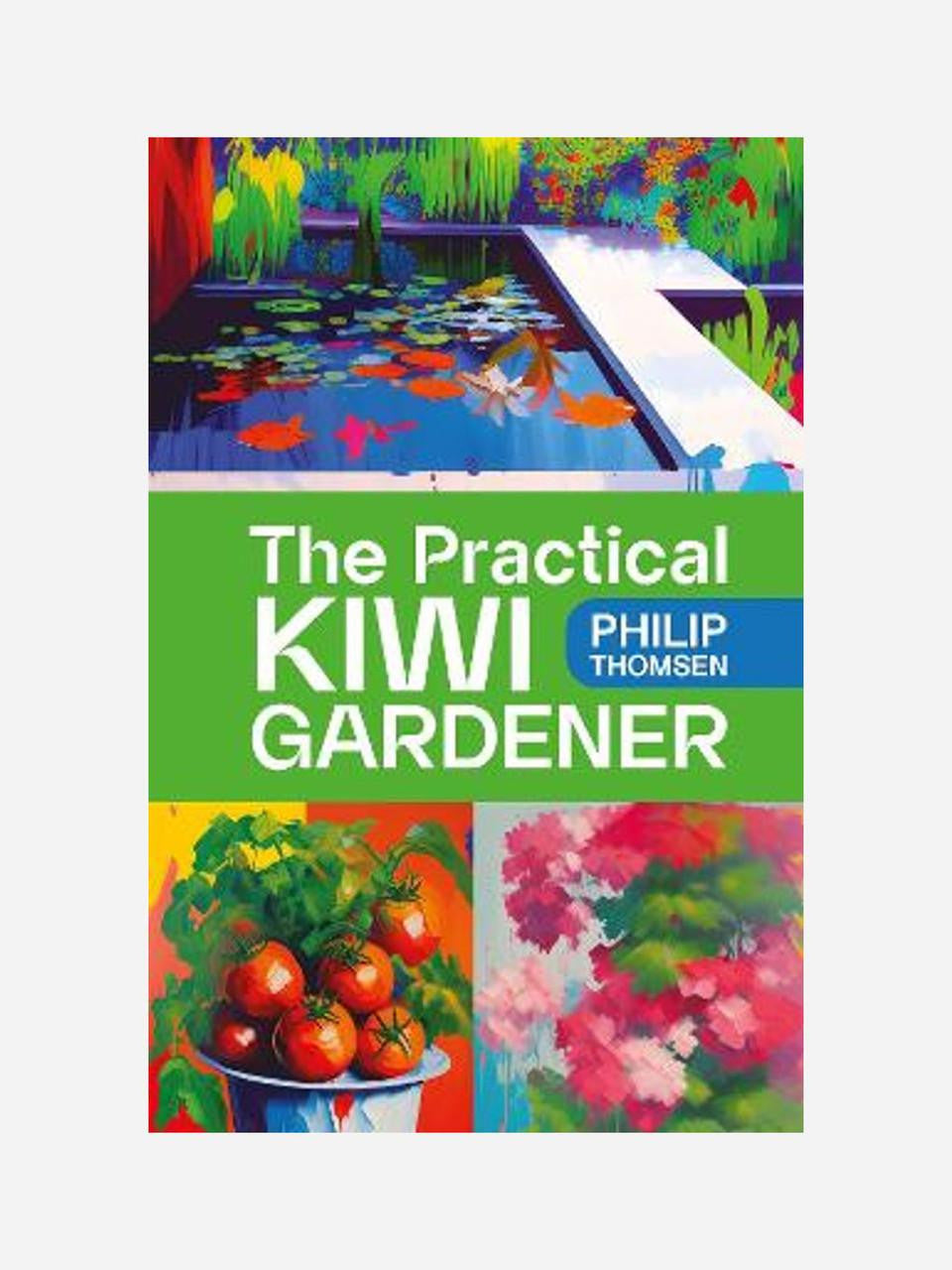The Practical Kiwi Gardener by Philip Thomsen book cover with garden illustrations and title text.